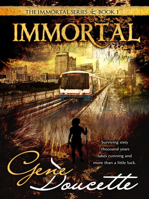 Title details for Immortal by Gene Doucette - Available